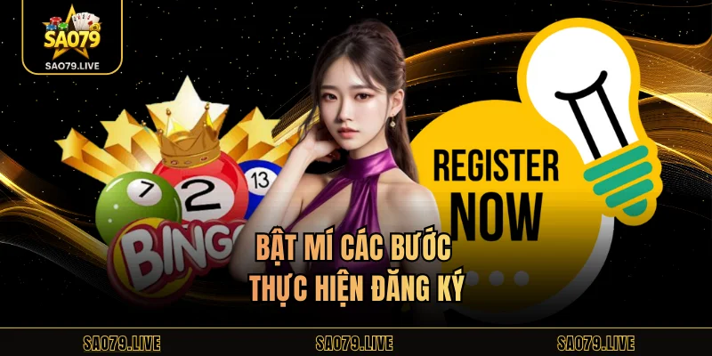 Đăng Ký Sao79 Bật mí các bước thực hiện đăng ký