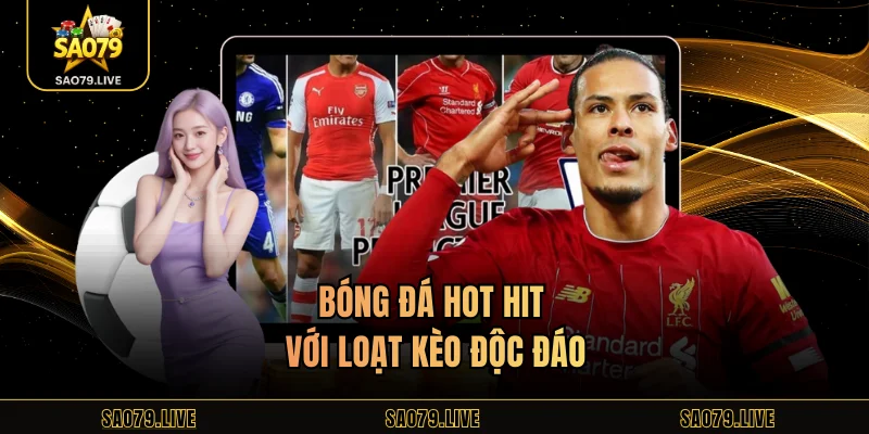 United Gaming Sao79 – Điểm Giải Trí Cuốn Hút Ở Từng Môn Bóng đá hot hit với loạt kèo độc đáo