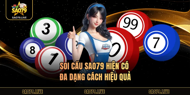 Soi Cầu Sao79 - Bí Quyết Chuẩn Xác Cho Người Chơi Xổ Số Soi cầu Sao79 hiện có đa dạng cách hiệu quả