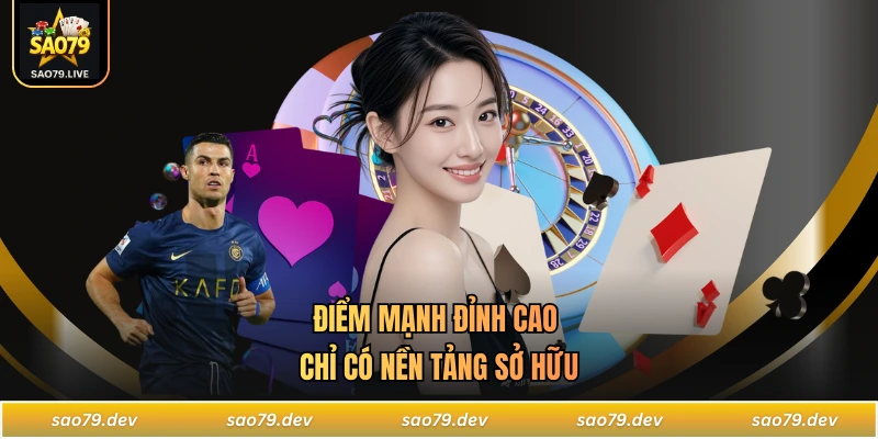 SAO79 Điểm mạnh đỉnh cao chỉ có nền tảng sở hữu