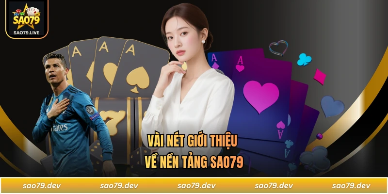SAO79 Vài nét giới thiệu về nền tảng SAO79